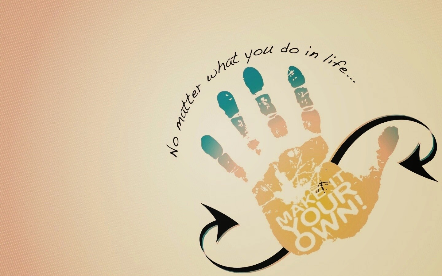 Не важно что ты делаешь, делай по своему! обои