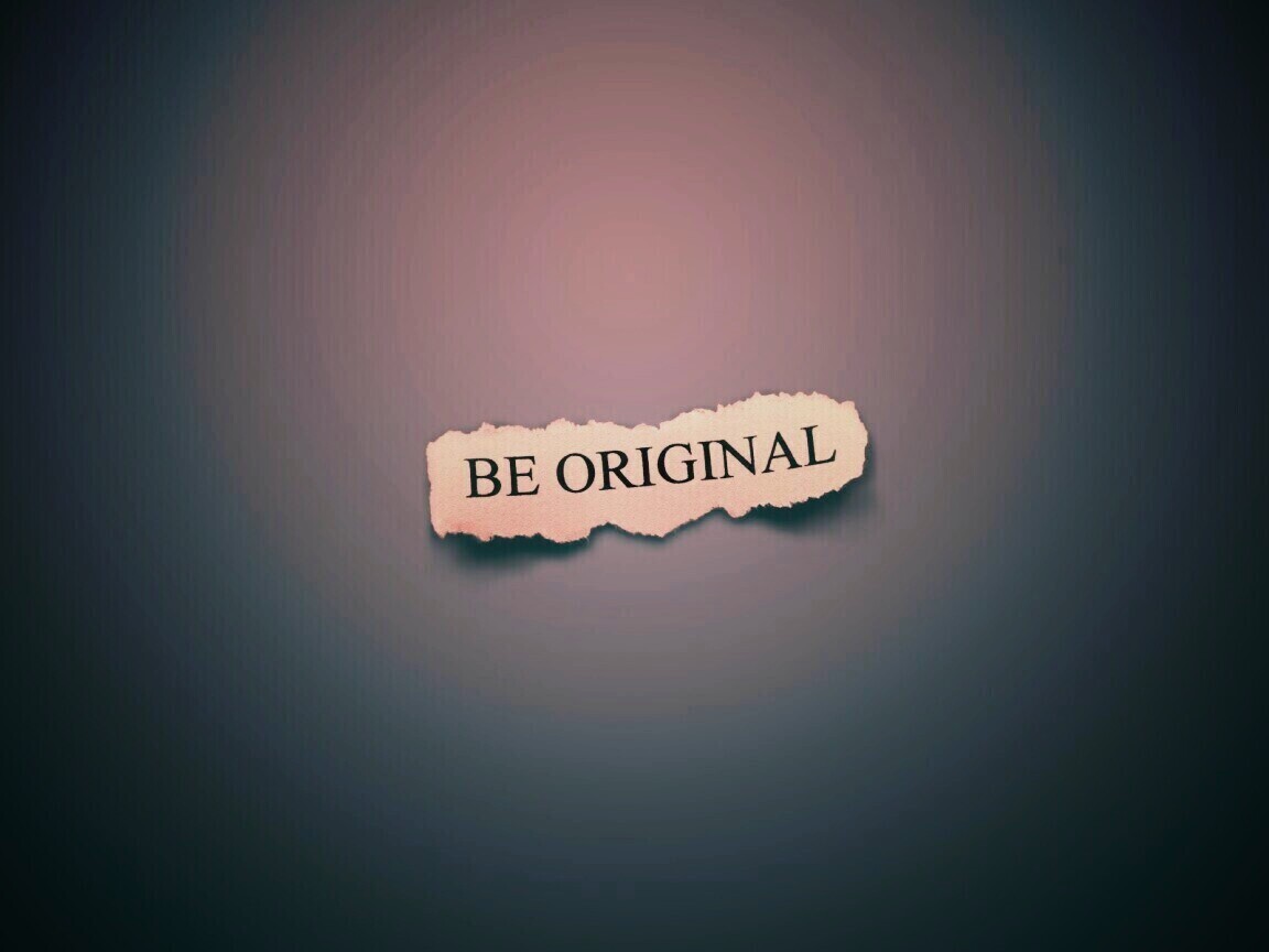 Будь оригинален обои