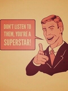 Не слушай их, ты - суперзвезда обои