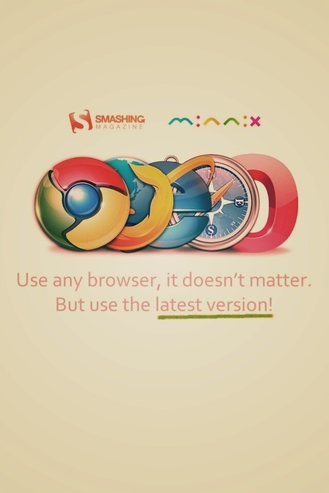 Используй любой браузер, главное — последнюю версию обои