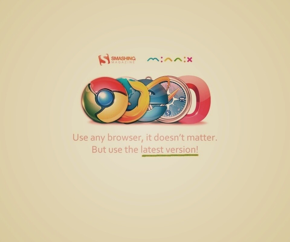 Используй любой браузер, главное — последнюю версию обои