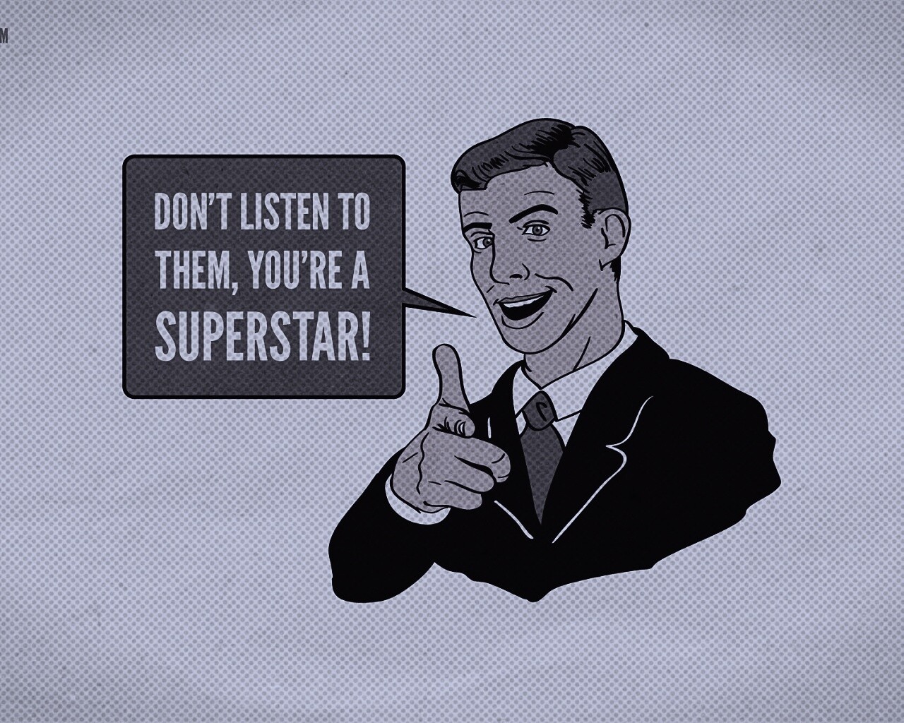 Не слушай их, ты - суперзвезда обои