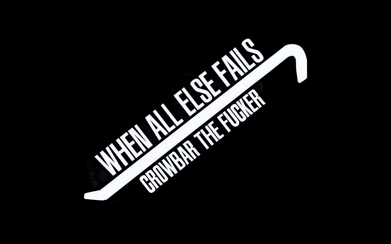 Когда всё пало, лом решает! обои