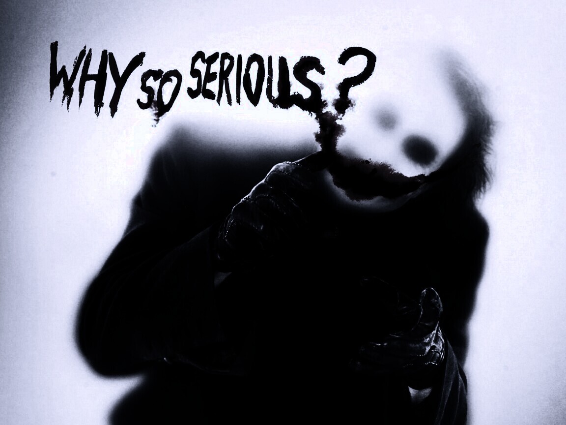 Why so serious? обои