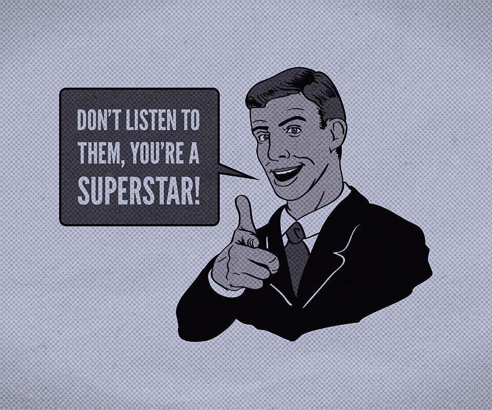 Не слушай их, ты - суперзвезда обои