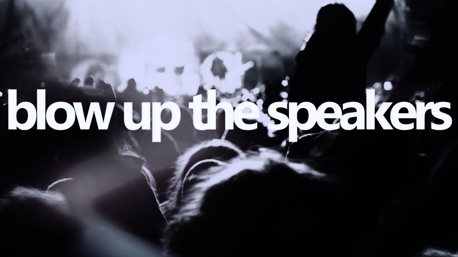 Blow up the speakers обои