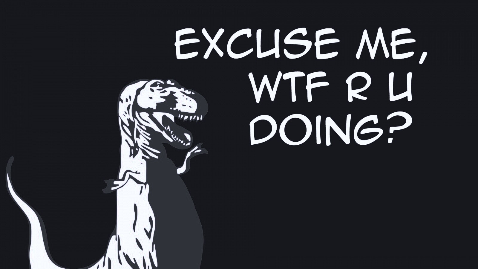 Excuse me, wtf are you doing? обои