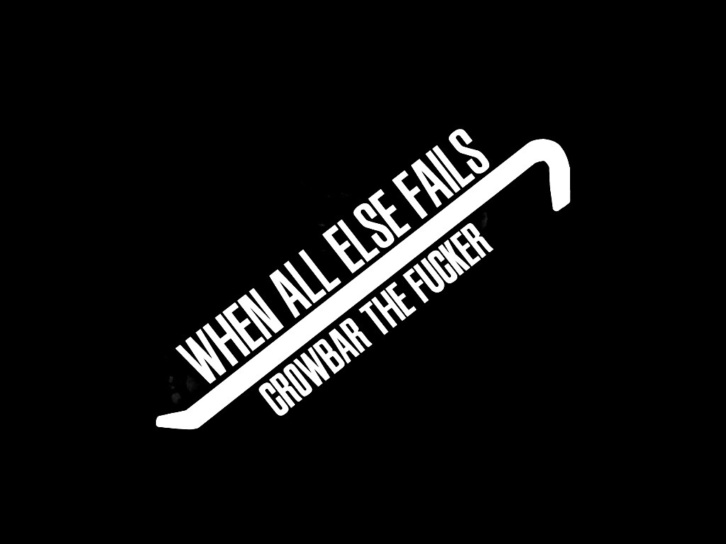 Когда всё пало, лом решает! обои