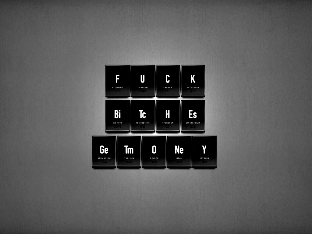 Fuck Bitches Get Money обои