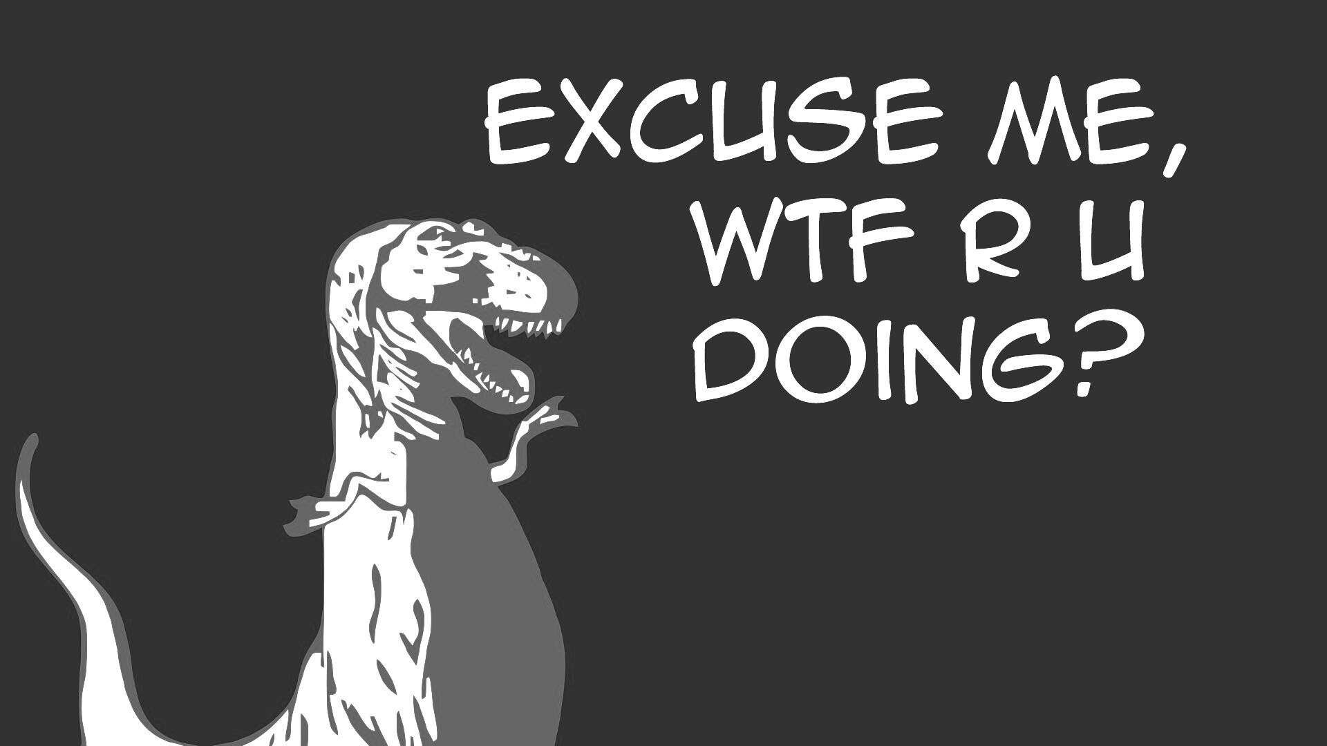 Excuse me, wtf are you doing? обои