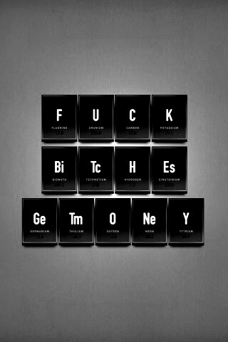 Fuck Bitches Get Money обои