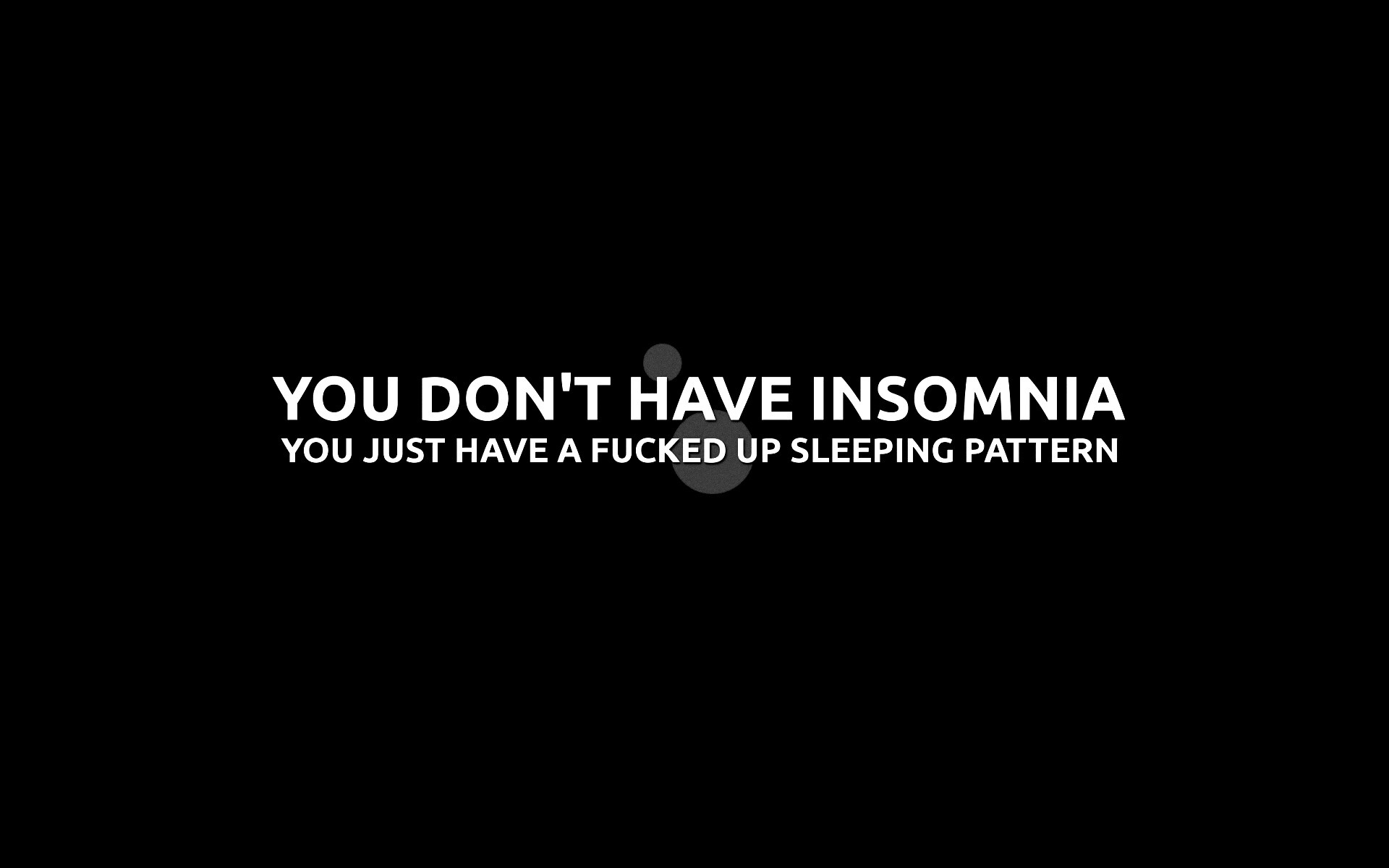 You don't have insomnia обои