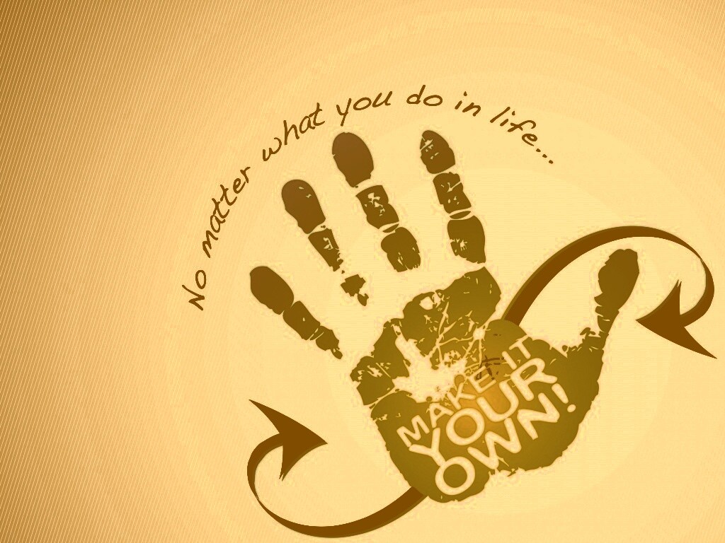 Не важно что ты делаешь, делай по своему! обои