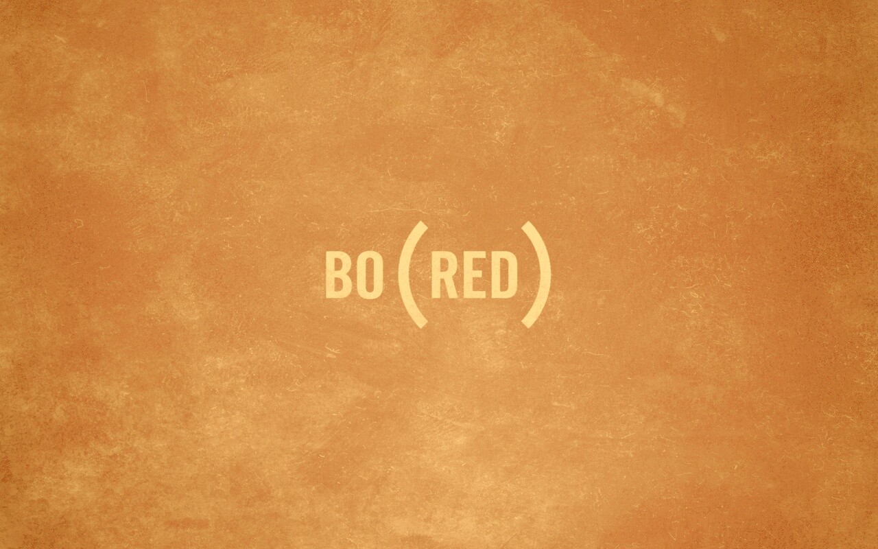 Bored — Скука обои