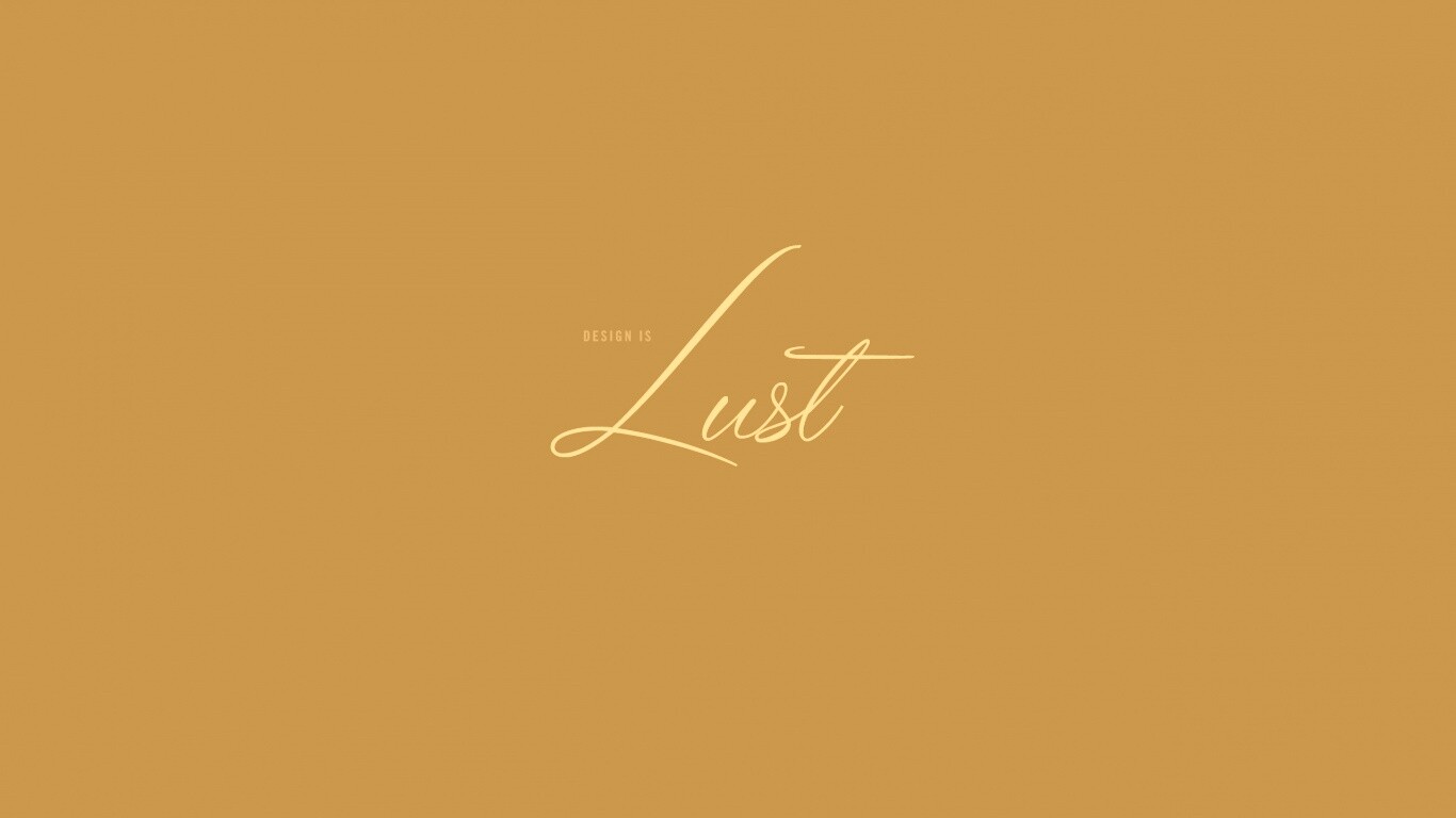 Design is lust обои
