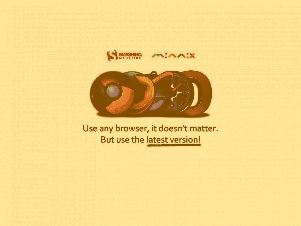 Используй любой браузер, главное — последнюю версию обои