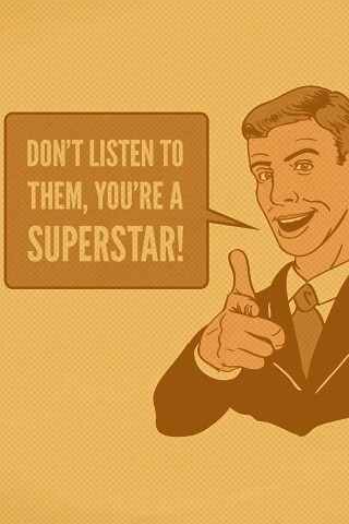 Не слушай их, ты - суперзвезда обои
