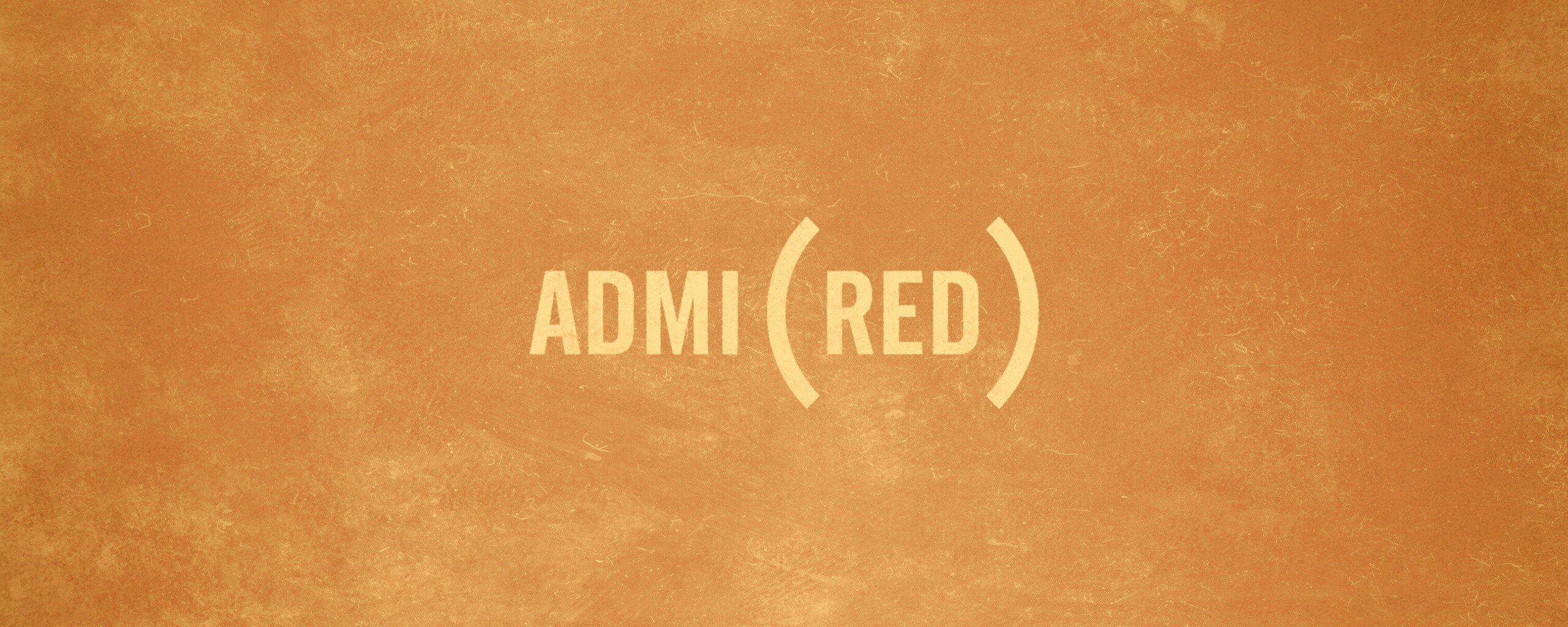 Admired — Восхищение обои