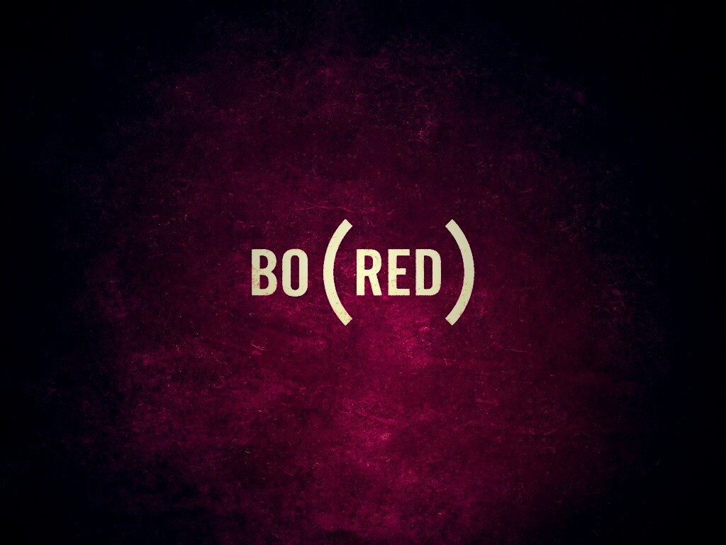 Bored — Скука обои