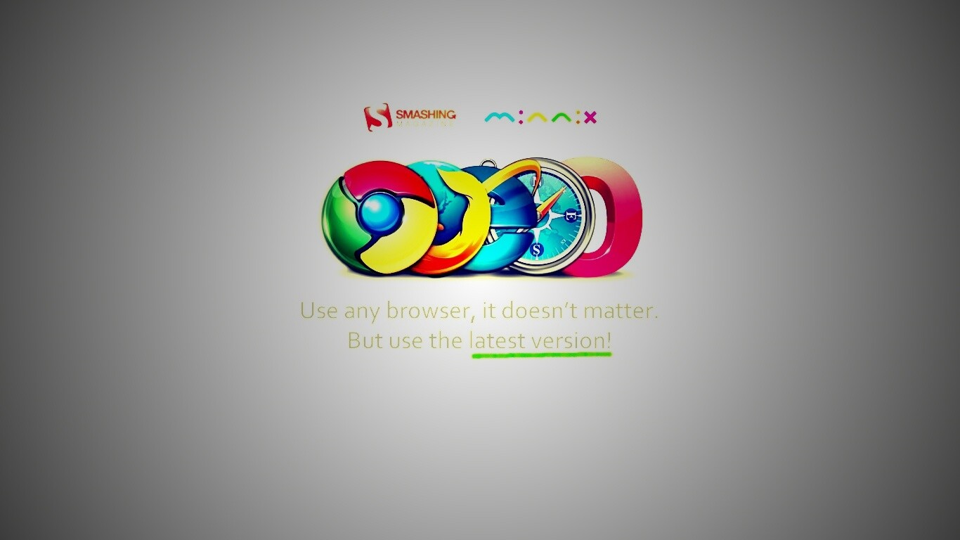 Используй любой браузер, главное — последнюю версию обои