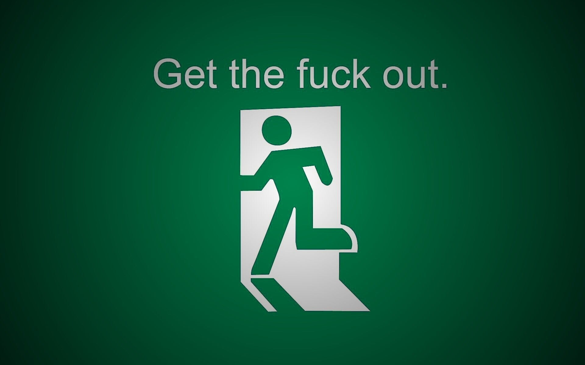 Get the fuck out, GTFO  обои