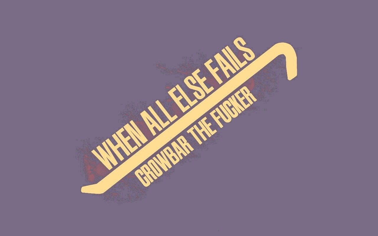 Когда всё пало, лом решает! обои