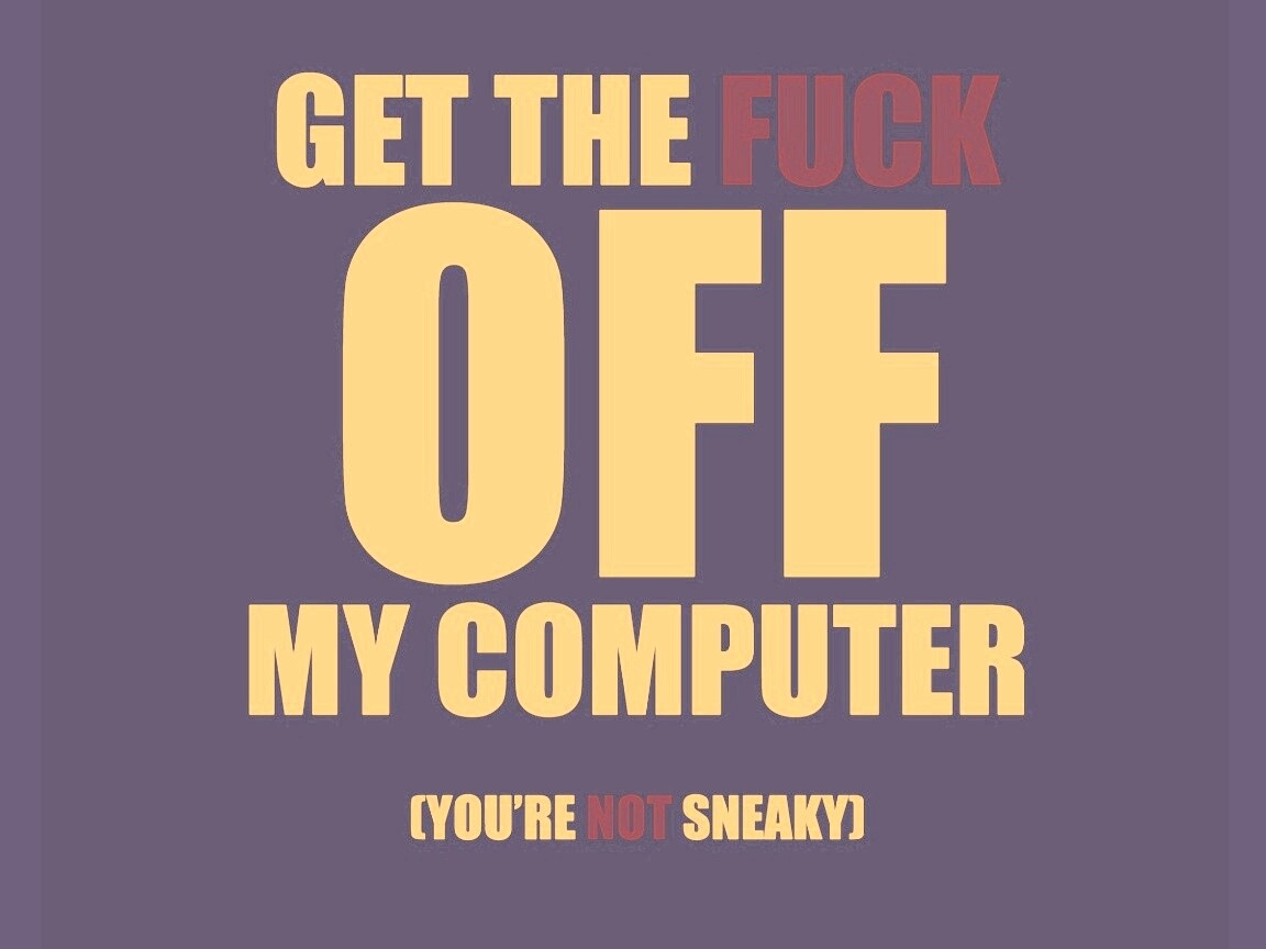 Отвали от моего компа! обои