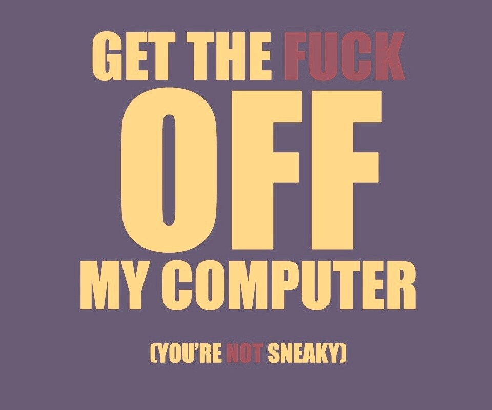 Отвали от моего компа! обои