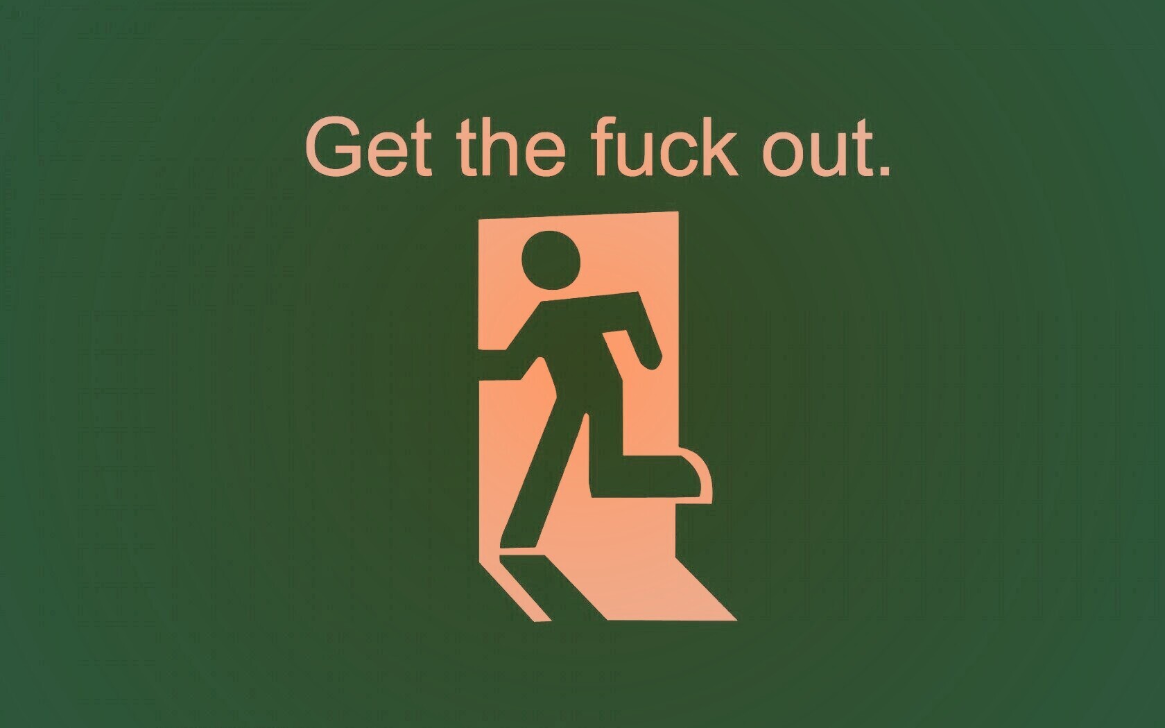 Get the fuck out, GTFO  обои