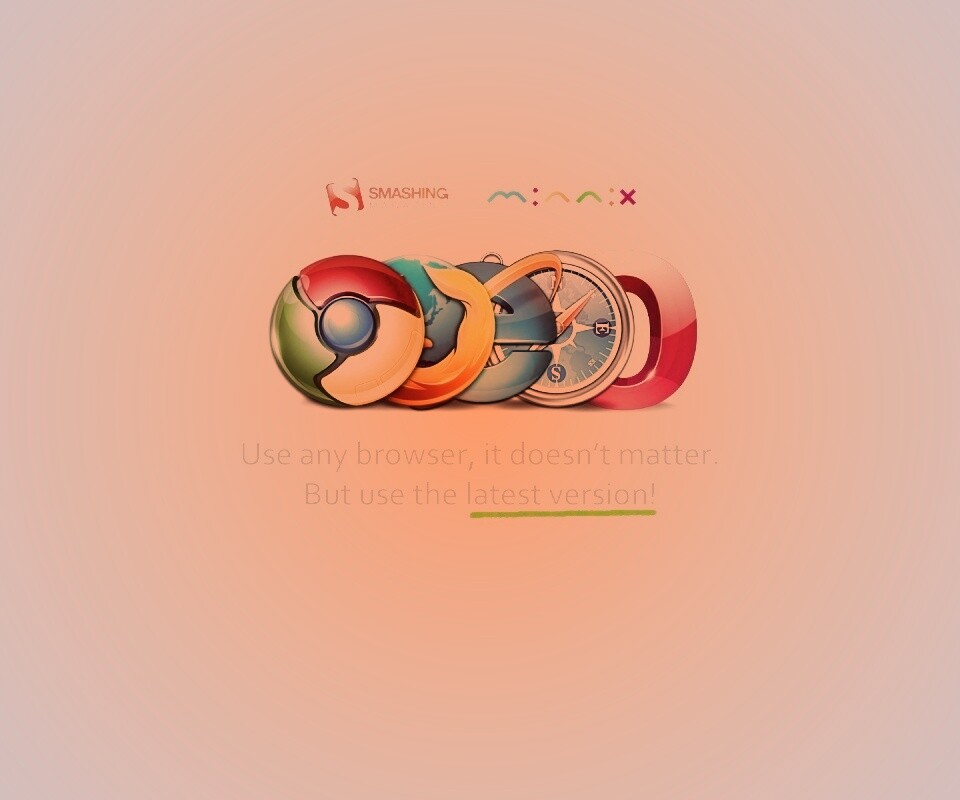 Используй любой браузер, главное — последнюю версию обои