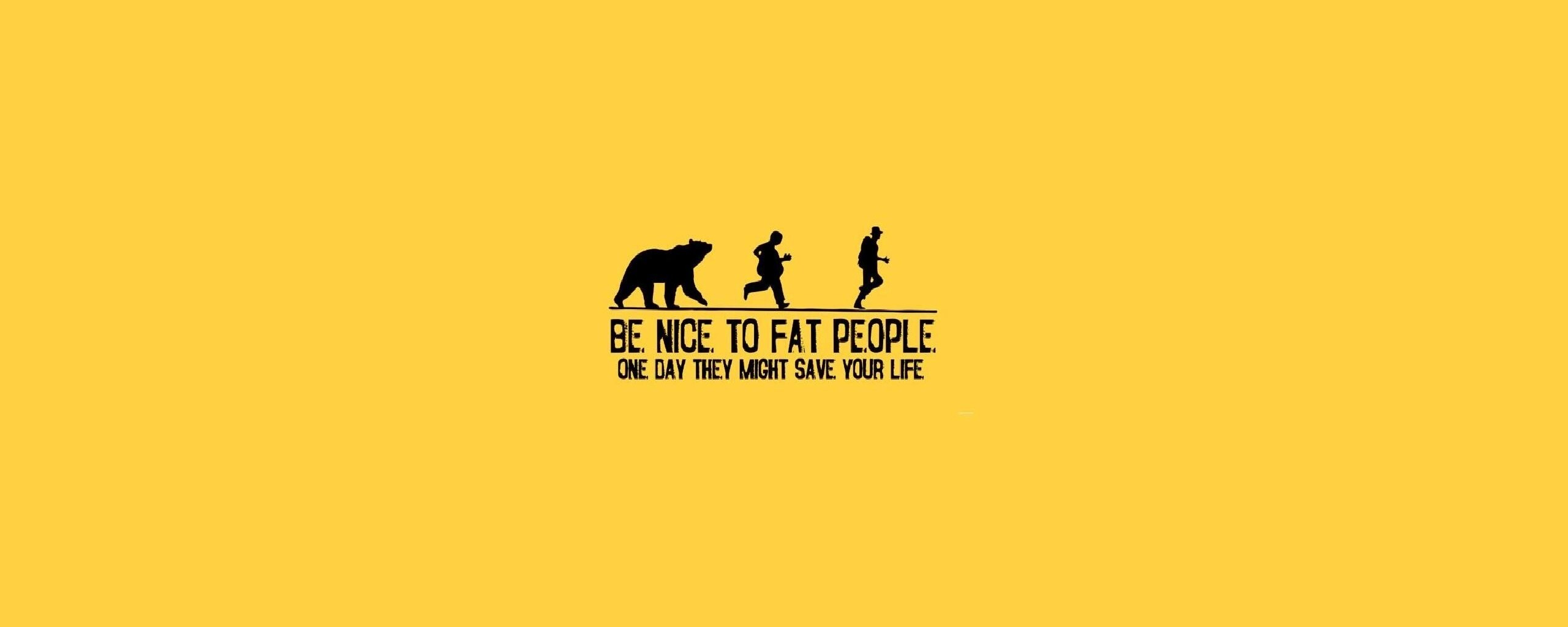 Be nice to fat people обои