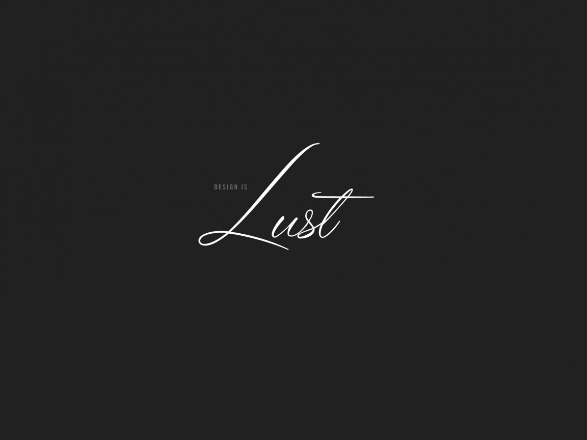 Design is lust обои