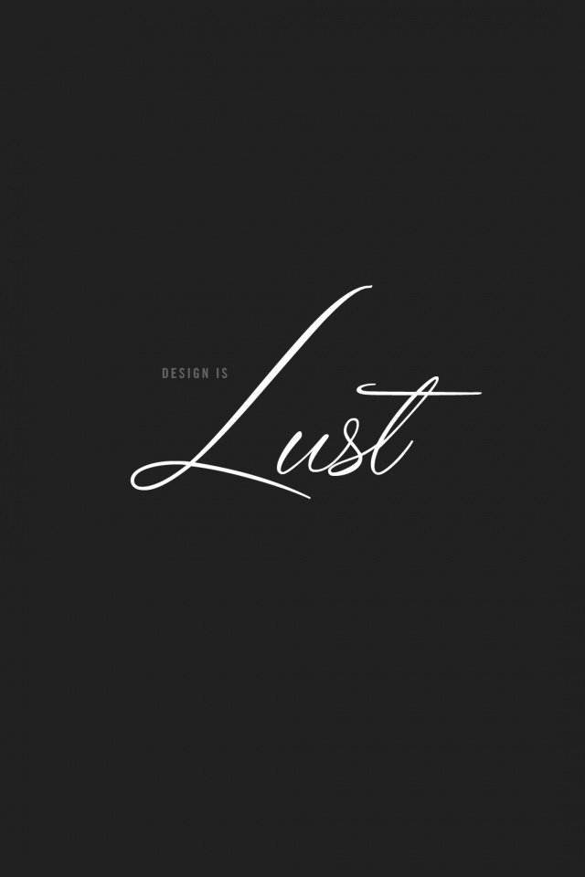 Design is lust обои