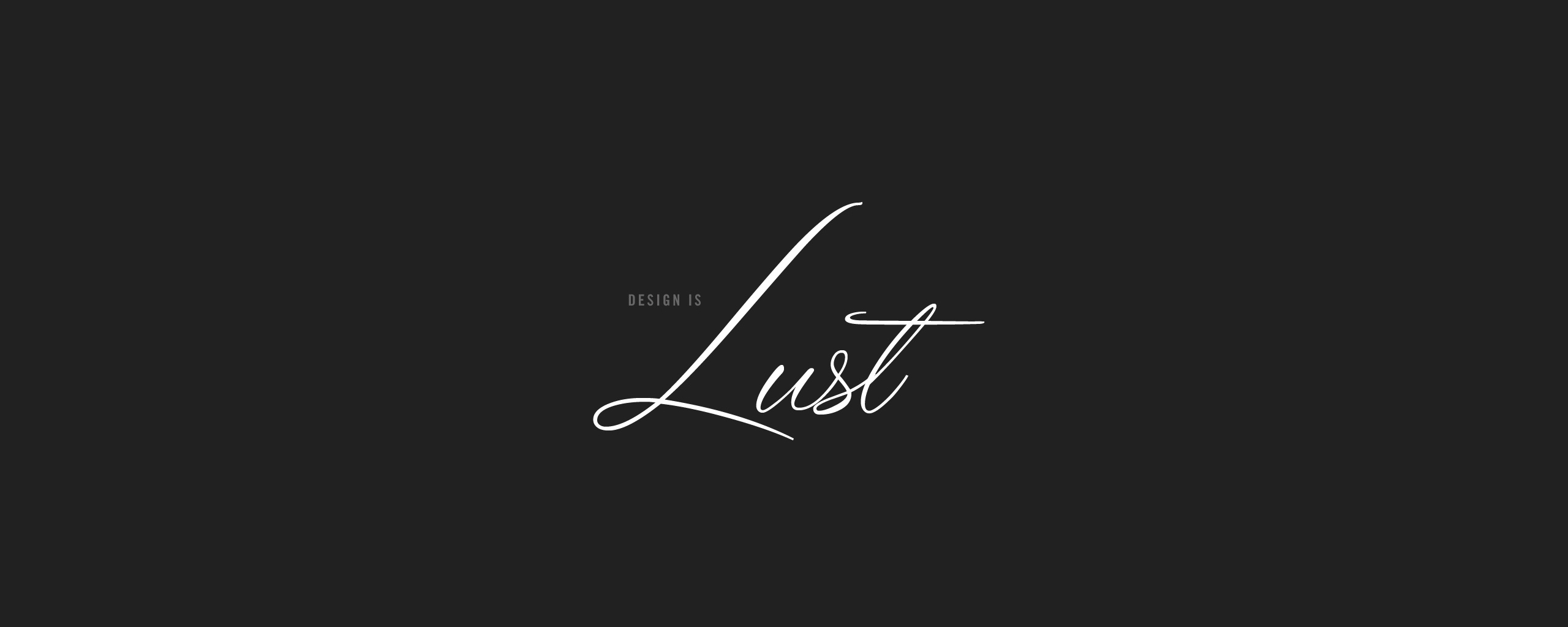 Design is lust обои