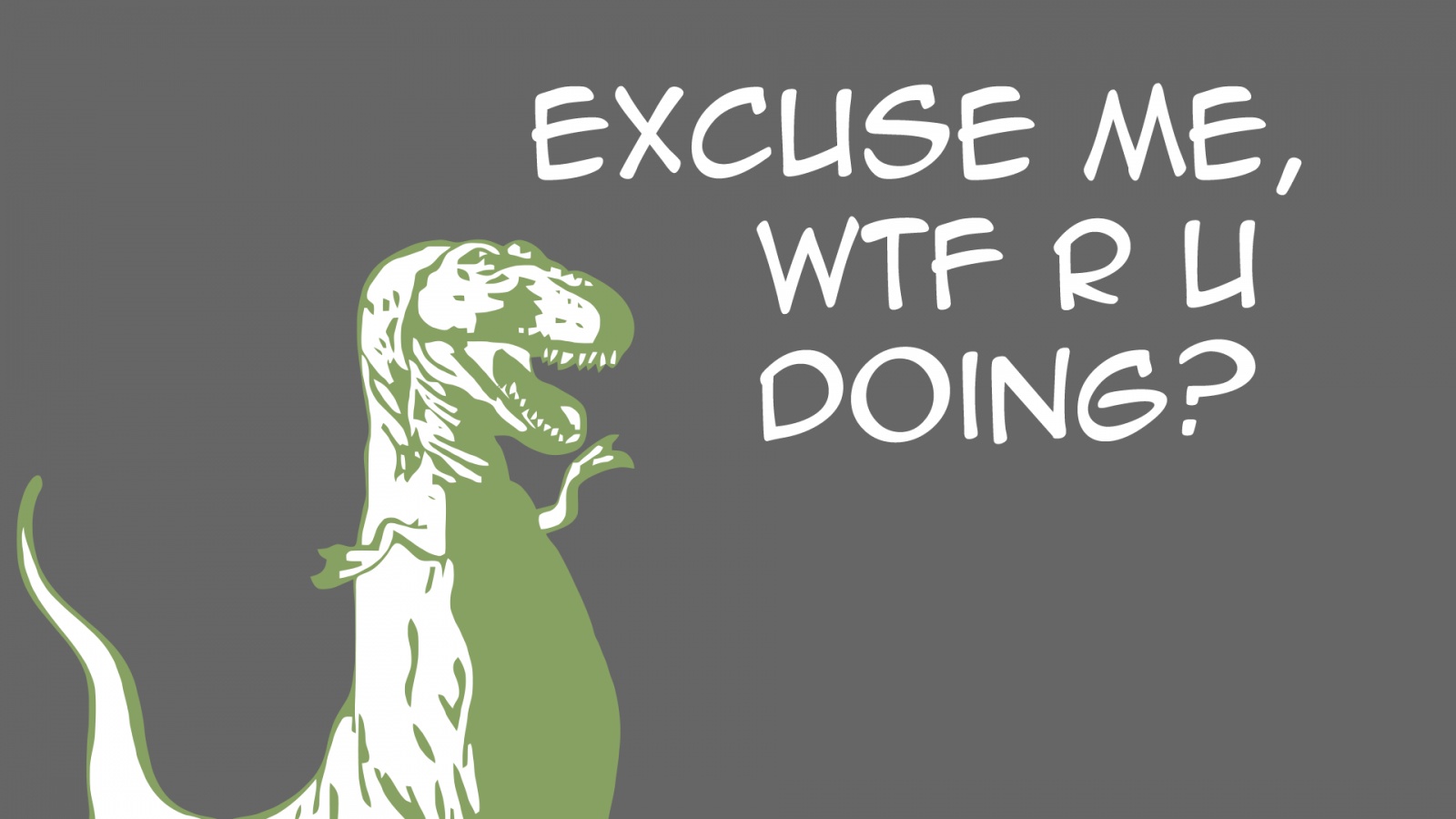 Excuse me, wtf are you doing? обои